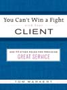 You Can't Win a Fight with Your Client